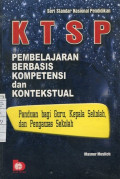 KTSP Pembelajaran Berbasis Kompetensi dan Kontekstual