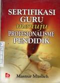 Sertifikasi Guru Menuju Profesionalisme Pendidik