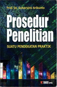 PROSEDUR PENELITIAN ( SUATU PENDEKATAN PRAKTIK )